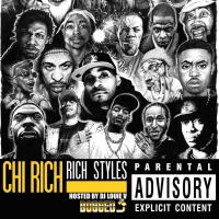 Chi Rich - Rich Styles - DJ Louie V Certified 