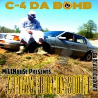 C-4 Da Bomb -  A Playa From Da South