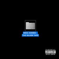 Mike Zombie - The Silver Tape