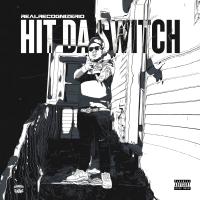 Real Recognize Rio - Hit Da Switch