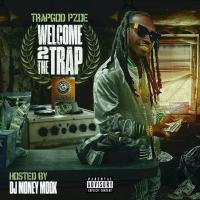 TrapGod Pzoe - Welcome 2 The Trap (Hosted By Dj Money Mook)