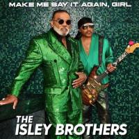 Ronald Isley & The Isley Brothers - Make Me Say It Again, Girl