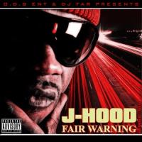 J-Hood - Fair Warning