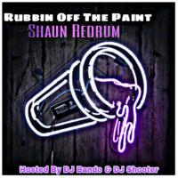 Shaun Redrum - Rubbin Off The Paint 