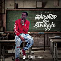 J.Dot - Graduated From Struggle