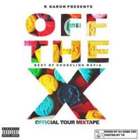 Shoreline Mafia - Off The X: Official Tour Mixtape