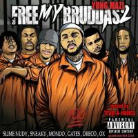 Yung Mazi - Free My Bruddas 2