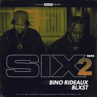 Blxst & Bino Rideaux - Sixtape 2