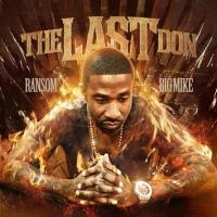 Ransom - The Last Don (Hosted By Big Mike)
