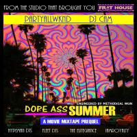 Dope Ass Summer : A Movie Mixtape Prequel