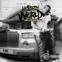 Run It Up - Hustlin Is My World