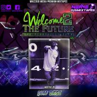 Welcome 2 The Future Vol. 14 (hosted by Curt Digga)