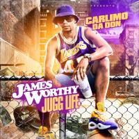 Carlimo Da Don - James Worthy Jugg Life (Hosted By DJ Chuck T)