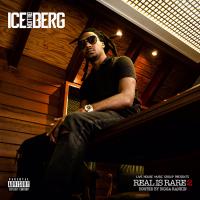 Ice Billion Berg - Real Is Rare 2 hosted by Bigga Rankin @IceBerg305 @biggarankin00 