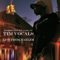 Tim Vocals - Live From Harlem