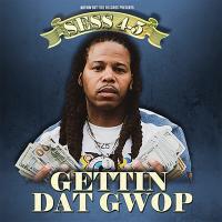 Sess 4-5 - Gettin Dat Gwop