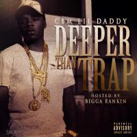 CBM Lil Daddy "Deer Than TRAP" hosted by Bigga Rankin