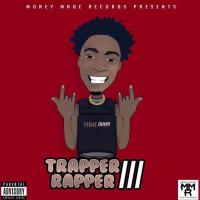 Fame Oliver - Trapper Rapper II (Hosted By DJ Money Mook)