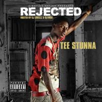 Tee Stunna - Rejected