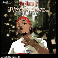 No Name N - 3 Verze Newz Vol-7 \"Been Ready\"