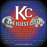 KC - THE ILLEST CITY MIXTAPE VOLUME 1