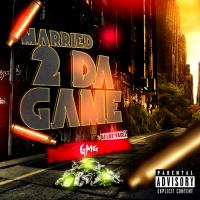 DJ Laz Vagez Presents GMG - Married 2 Da Gane