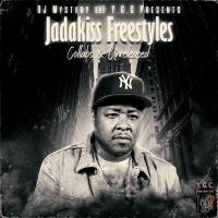 DJ Mystery & Y.G.C Presents Jadakiss Freestyles, Collabs & Unreleased
