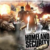 Ca$his & Young De - Homeland Security