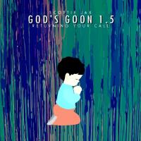 Scottie Jax - God's Goon 1.5 (Returning Your Call)