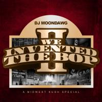 DJ Moondawg-We Invented The Bop 2