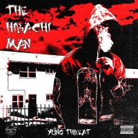 Yung Threat - The Hibachi Man