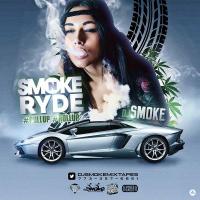 DJ Smoke - Smoke & Ryde #Pullup #Rollup