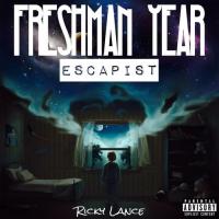 Ricky Lance  - Freshman Year: Escapist