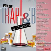 TRAP & B (DA OVERDOSE)