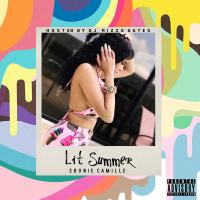 @Ebonie_Camille - Lit Summer (Hosted By @_DJRizzoGates)
