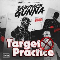BabyFace Gunna - Target Practice