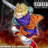 GOHAN THE SUPREME KAI - SUPREME KAI FREESTYLE (PROD. NobrÃ¼)