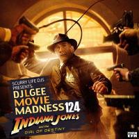 SCURRY LIFE DJ'S PRESENTS DJ L-GEE [MOVIE MADNESS 124 INDIANA JONES AND THE DIAL OF DESTINY]