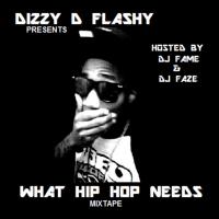 Dizzy D Flashy (Dizzy Wright) - What Hip-hop Needs