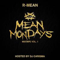 R-Mean - Mean Mondays Mixtape, Vol. 1