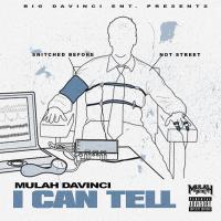 Mulah Davinci - I Can Tell