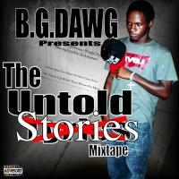 B.G.DAWG - The Untold Stories (Mixtape)