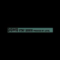 Domo @domo27_ - Stay Down
