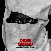 Dave Okumu - The Intolerable Suffering Of (The) Other