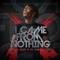 Young Thug - I Came From Nothing