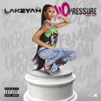 Lakeyah - No Pressure (Pt. 1)