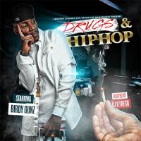 Birdy Gunz - Drugs & Hip Hop