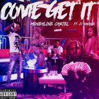 Moneyline G feat. 21 Savage - Come Get It