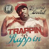 Young Breed - Trappin  Rappin