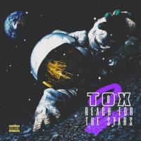 TOX - Reach For The Stars 2